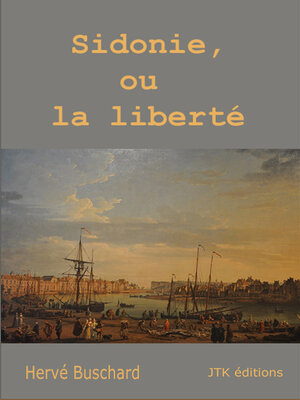 cover image of Sidonie, ou la liberté